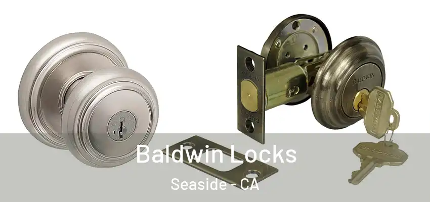  Baldwin Locks Seaside - CA
