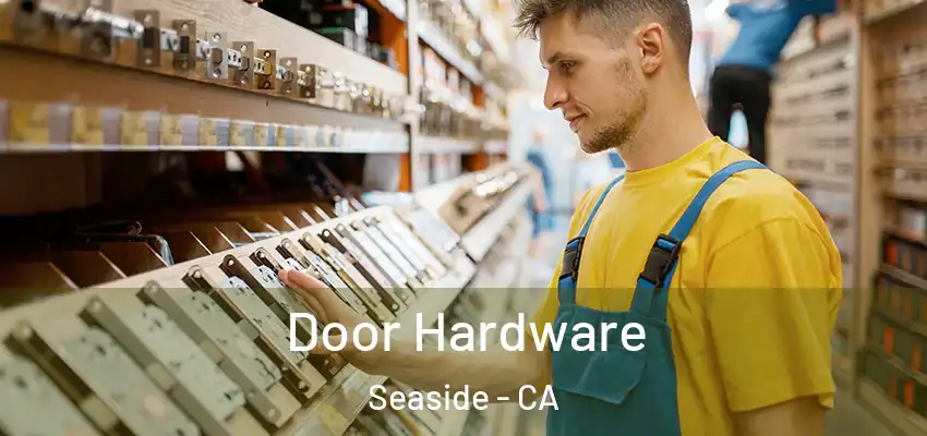  Door Hardware Seaside - CA